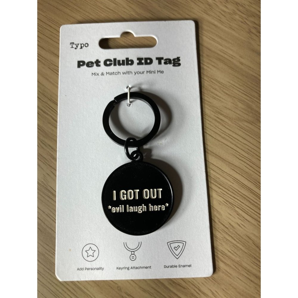 NEW: Pet ID Tag-"I got out" Funny tag for your pet-